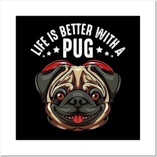Pug - Life Is Better With A Pug - Cute Dog Posters and Art
